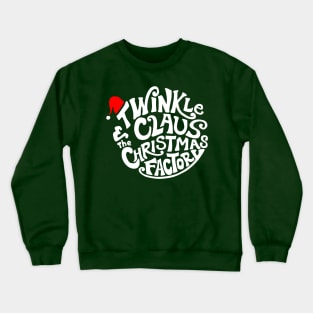 Twinkle Claus and the Christmas Factory Crewneck Sweatshirt